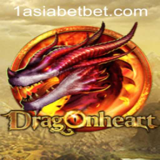 Exploring DragonHeart: An Epic Adventure with 1AsiaBet