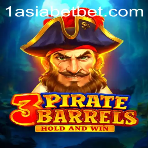Unveiling the Thrills of 3PirateBarrels at 1AsiaBet