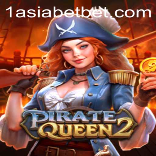 Discover the Adventures of PirateQueen2 at 1AsiaBet
