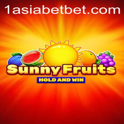 Explore the Exciting World of SunnyFruits with 1AsiaBet: A Comprehensive Guide